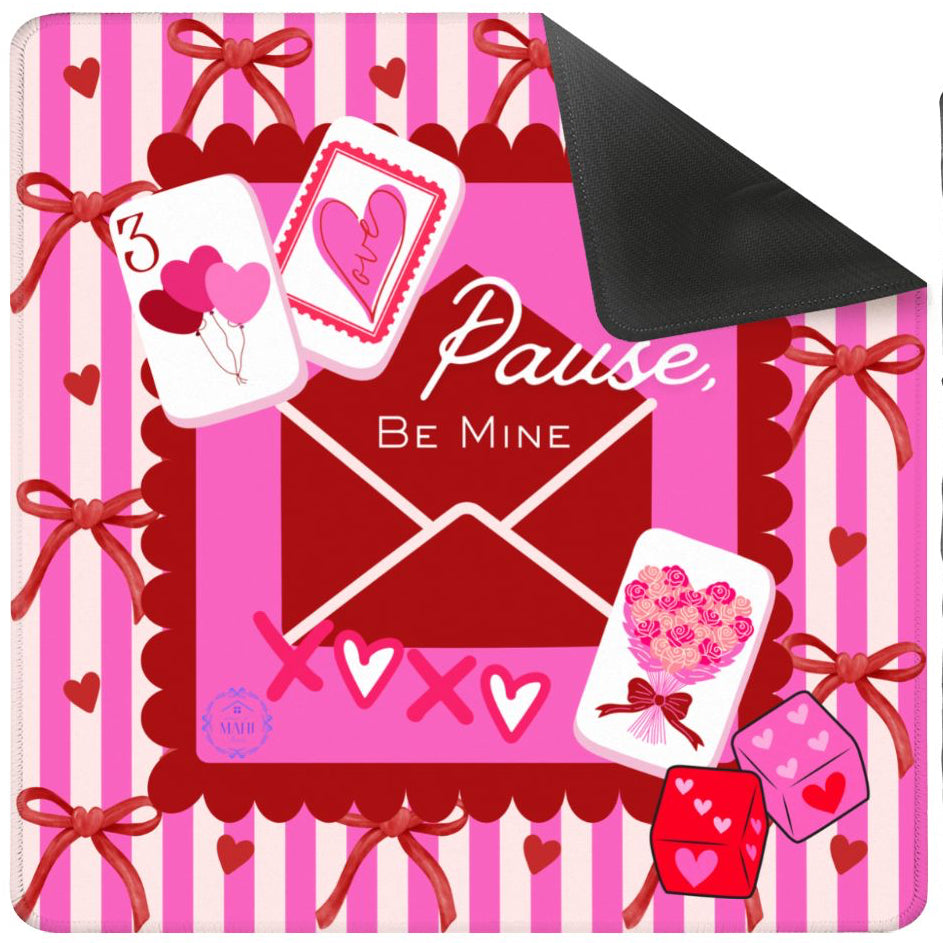 Pause, Be Mine Valentine Mat 33" x 33" (Ship Rolled up)