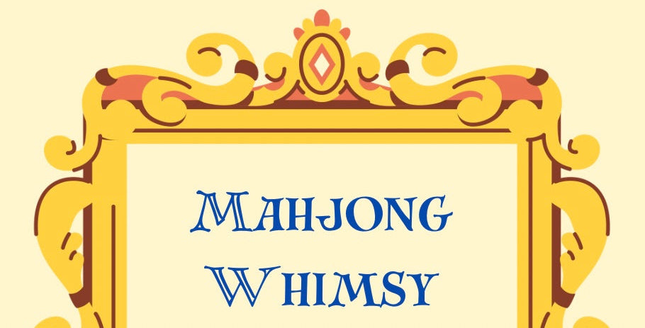 ARRIVING 9/26---Mahjong Whimsy Tile Set