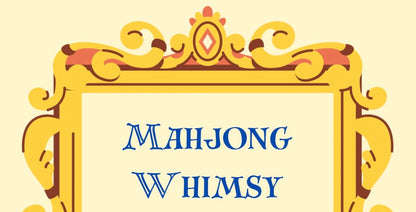 ARRIVING 9/26---Mahjong Whimsy Tile Set